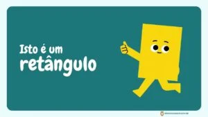 A Magia das Formas Geométricas: Um Livro Infantil para Aprender e Divertir-se 11 formas geométricas retangulo