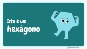 A Magia das Formas Geométricas: Um Livro Infantil para Aprender e Divertir-se 16 formas geométricas hexágono